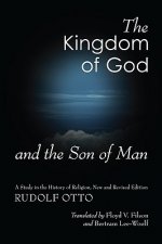 The Kingdom of God and the Son of Man: A Study in the History of Religion