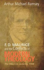 F. D. Maurice and the Conflicts of Modern Theology