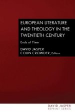 European Literature and Theology in the Twentieth Century: Ends of Time