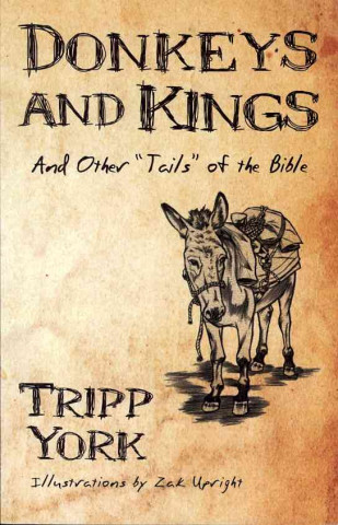 Donkeys and Kings: And Other Tails of the Bible