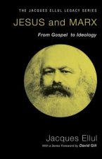 Jesus and Marx: From Gospel to Ideology