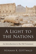 A Light to the Nations: An Introduction to the Old Testament