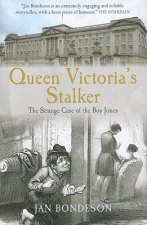 Queen Victoria's Stalker: The Strange Case of the Boy Jones