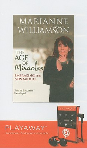 The Age of Miracles: Embracing the New Midlife [With Headphones]