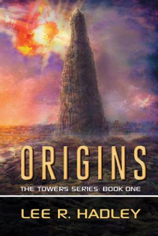 Origins: The Towers Series: Book One