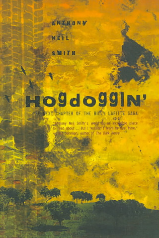 Hogdoggin': The Next Chapter of the Billy Lafitte Sage