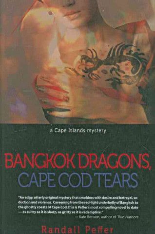 Bangkok Dragons, Cape Cod Tears: A Cape Islands Mystery