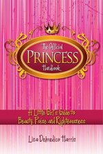The Official Princess Handbook: A Little Girl's Guide to Beauty, Poise and Righteousness