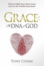 Grace: The DNA of God