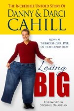 Losing Big: The Incredible Untold Story of Danny & Darci Cahill