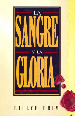 La Sangre y La Gloria (Blood and the Glory)