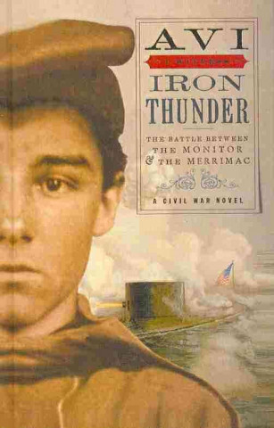 Iron Thunder: The Battle Between the Monitor & the Merrimac