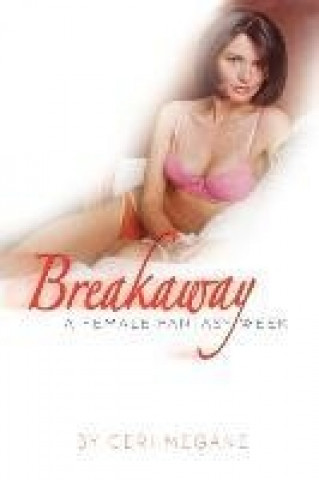 Breakaway, a Female Fantasy Week