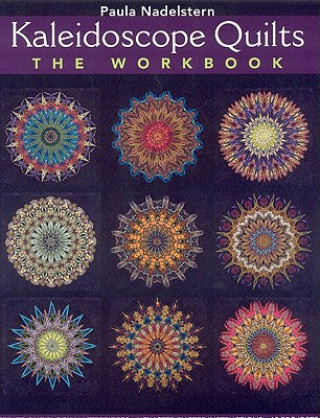 Kaleidoscope Quilts-The Workbook