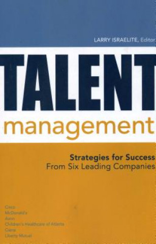 Talent Management: Strategies Six Leading Companies