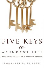 Five Keys to Abundant Life