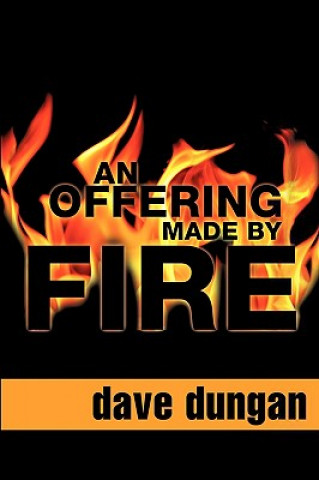 An Offering Made by Fire