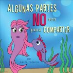 Algunas Partes No Son Para Compartir