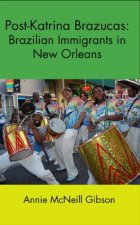 Post-Katrina Brazucas: Brazilian Immigrants in New Orleans