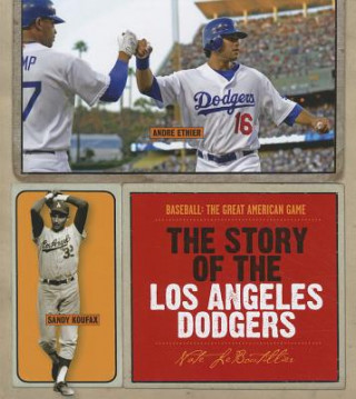 The Story of the Los Angeles Dodgers