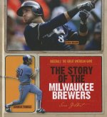 The Story of the Milwaukee Brewers