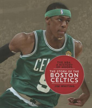 The Story of the Boston Celtics