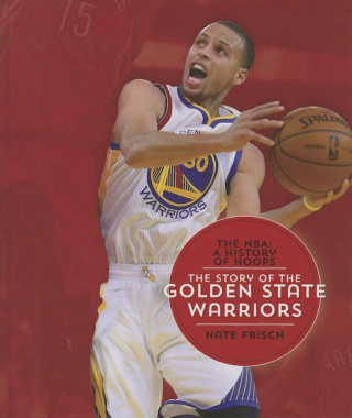 The Story of the Golden State Warriors