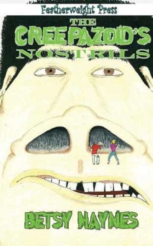 The Creepazoid's Nostrils