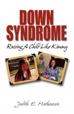 Down Syndrome, Raising A Child Like Kimmy