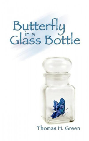 Butterfly In A Glass Bottle
