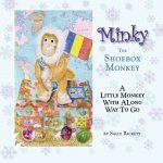 Minky the Shoebox Monkey - A Little Monkey With A Long Way To Go