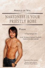 Nakedness Is Your Priestly Robe
