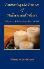 Embracing the Essence of Stillness and Silence