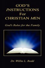 God's Instructions for Christian Men - God's Rules for the Family