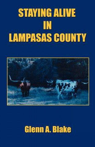 Staying Alive in Lampasas County