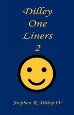 Dilley One Liners 2