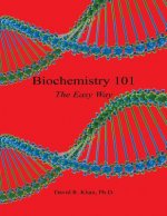 Biochemistry 101 - The Easy Way