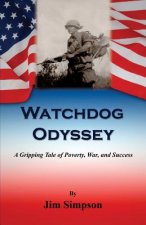 Watchdog Odyssey - A Gripping Tale of Poverty, War, and Success