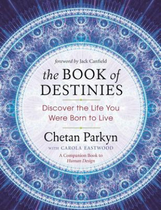 The Book of Destinies: Discover the Life You Were Born to Live