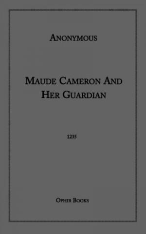Maude Cameron and Her Guardian