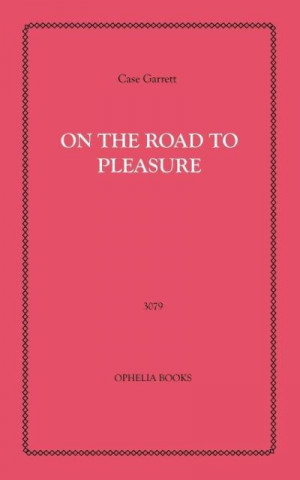 On the Road to Pleasure