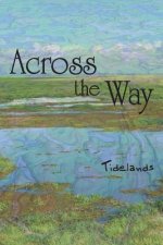 Across the Way: Tidelands