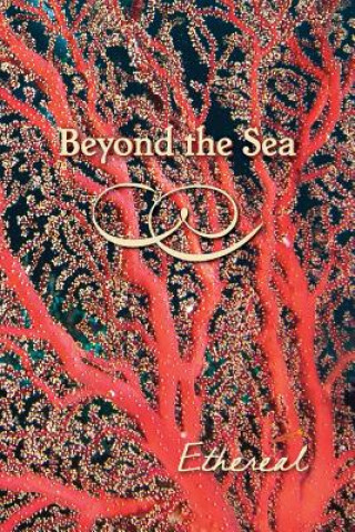 Beyond the Sea: Ethereal