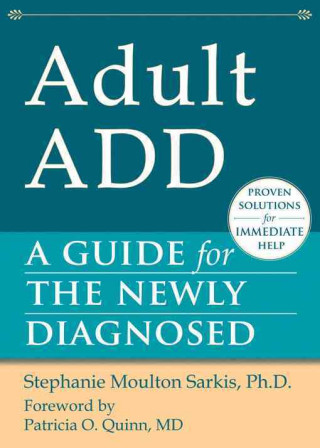 Adult Add: A Guide for the Newly Diagnosed