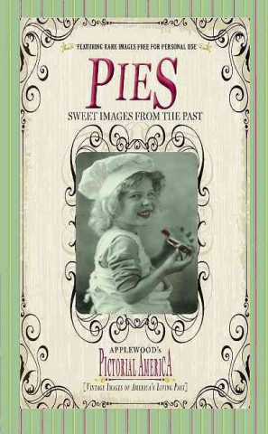 Pies (Pictorial America): Vintage Images of America's Living Past