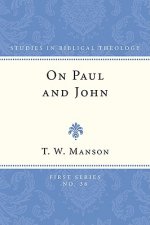 On Paul and John: Some Selected Theological Themes