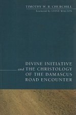 Divine Initiative and the Christology of the Damascus Road Encounter