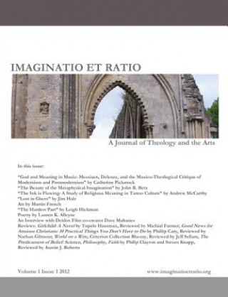 Imaginatio Et Ratio, Volume 1: A Journal of Theology and the Arts