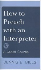 How to Preach with an Interpreter: A Crash Course