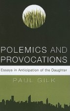 Polemics and Provocations